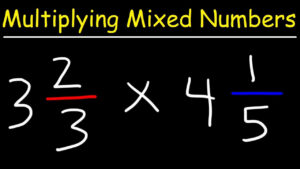 Multiplying Mixed Numbers And Fractions Video YouTube